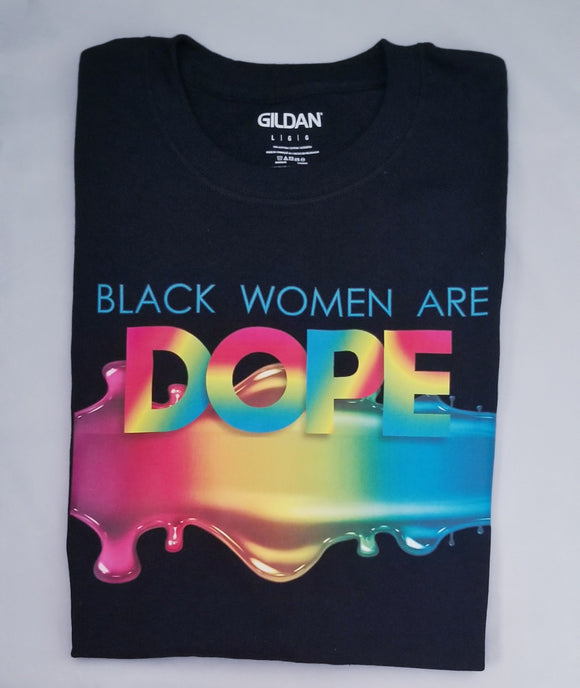 Women's Graphic T-Shirt -Black Women Are Dope
