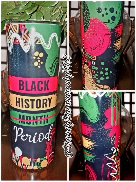 Black History Period 20oz Sublimation Stainless Steel Tumbler
