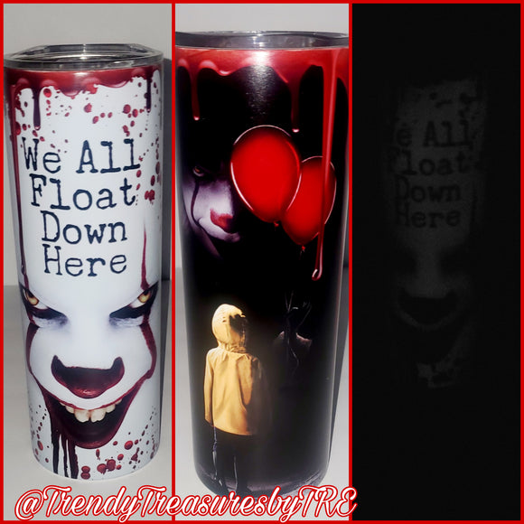 We All Float Down Here Glow in the Dark 20oz Sublimation Stainless Steel Tumbler