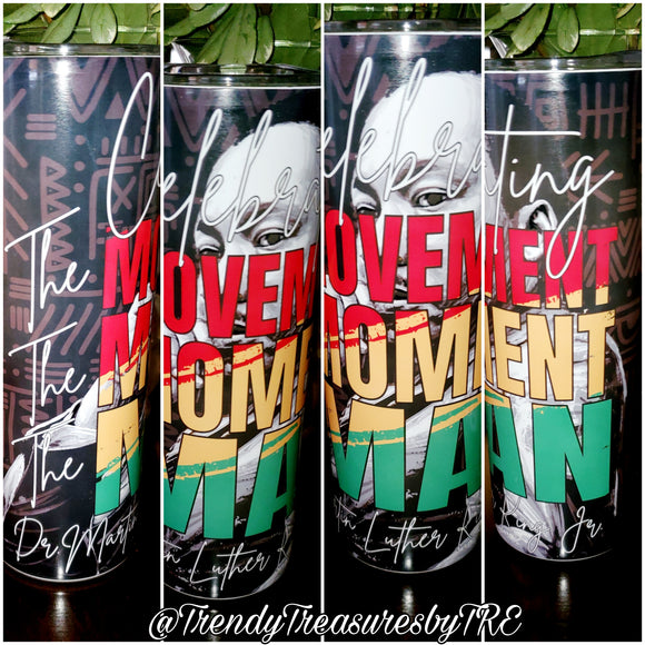 Black History Month The Movement, The Moment, The Man 20oz Sublimation Stainless Steel Tumbler