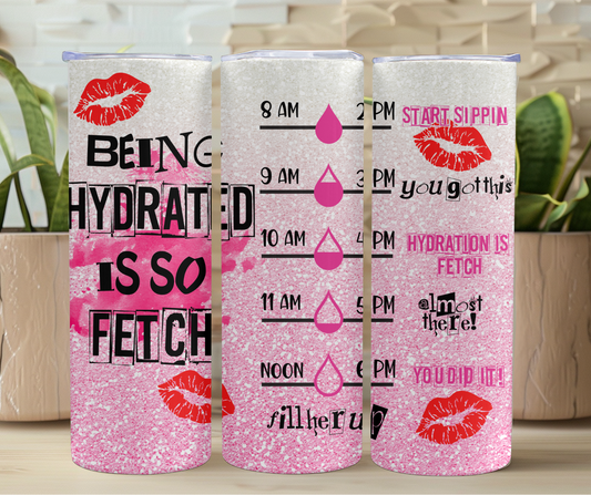 Being Hydrated is so Fetch 20oz Stainless Steel Tumbler