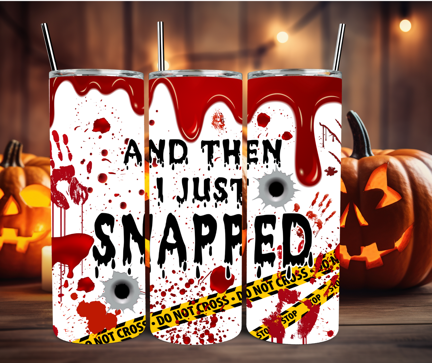 Halloween And Then I Just Snapped 20oz Stainless Steel Tumbler