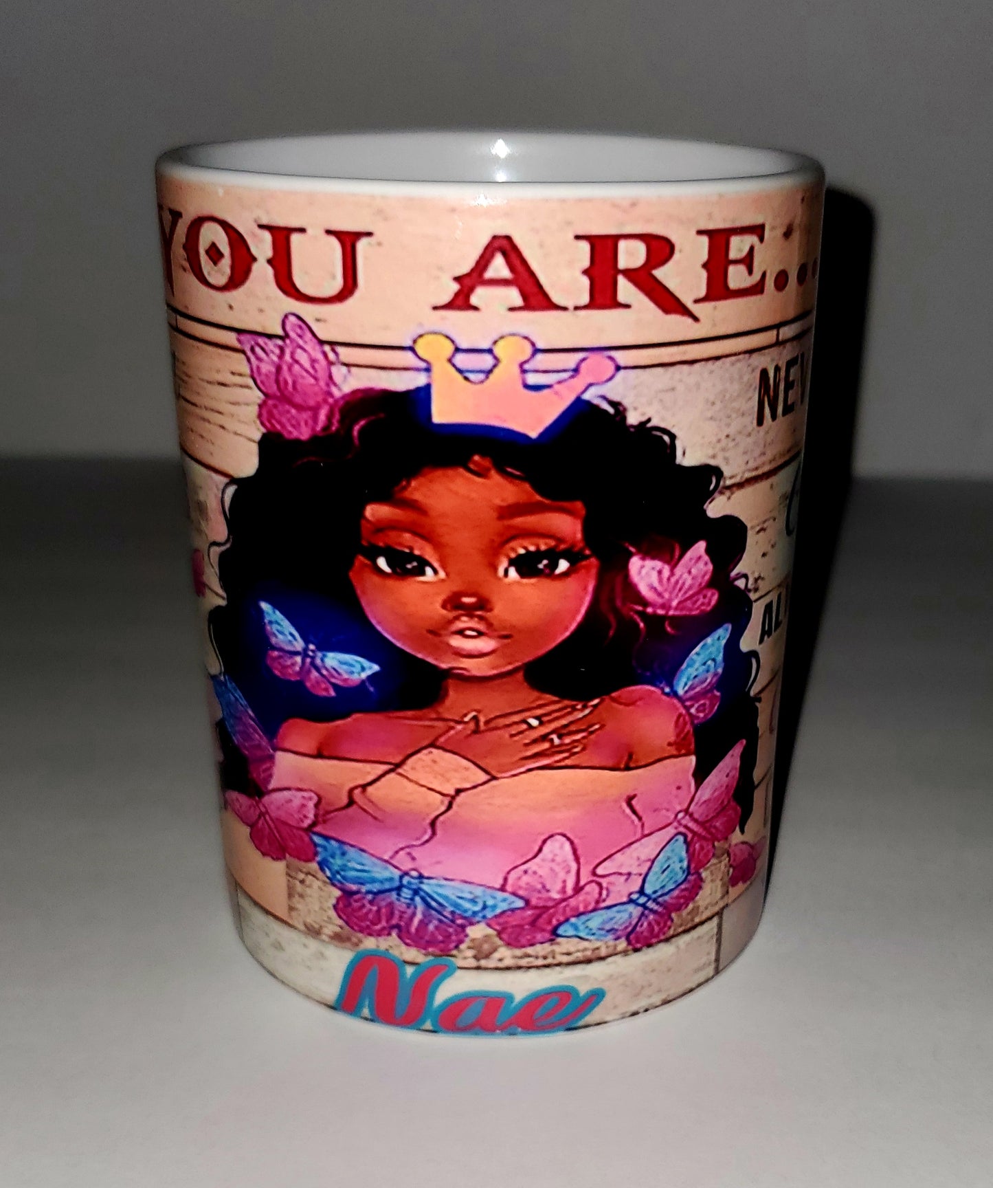 Beautiful Brown Queen - "You Are" Coffee Cup